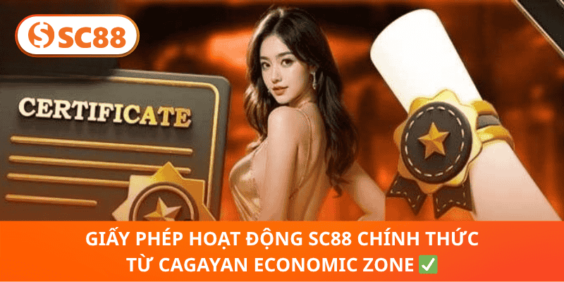 Giấy Phép Hoạt Động SC88 Chính Thức Từ Cagayan Economic Zone ✅