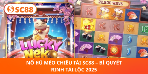Nổ Hũ Mèo Chiêu Tài SC88 – Săn Lộc Vàng Rực Rỡ 2025