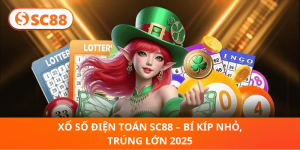 Xổ Số Điện Toán SC88 – Mẹo Nhỏ, Vận May Lớn 2025